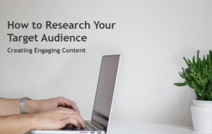 how to research your target audience and create engaging content blog header image