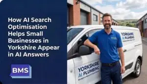 How AI Search Optimisation Helps Small Businesses in Yorkshire Appear in AI Answers 2026