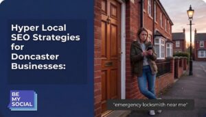 Hyper Local SEO Strategies for Doncaster Businesses Targeting Neighbourhoods Like Thorne and Mexborough