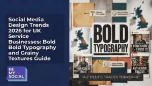 Social Media Design Trends 2026 for UK Service Businesses Bold Typography and Grainy Textures Guide
